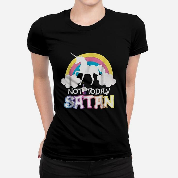 Not Today Rainbow Unicorns Birthday Girl Women T-shirt