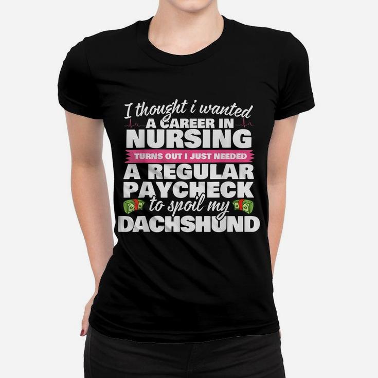 Nurse Spoils Dachshund Funny Weiner Dog T-Shirt Women T-shirt