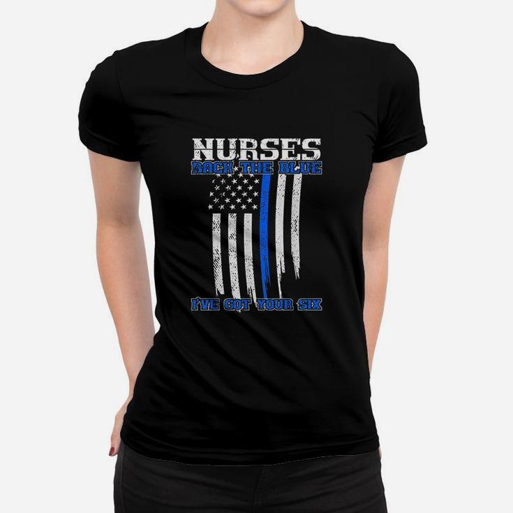 Nurses Back The Blue I've Got Your Six Women T-shirt