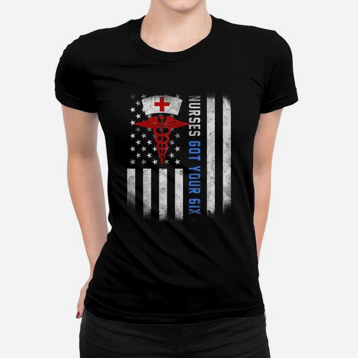 Nurses Got Your Six Shirt Us Flag Women T-shirt