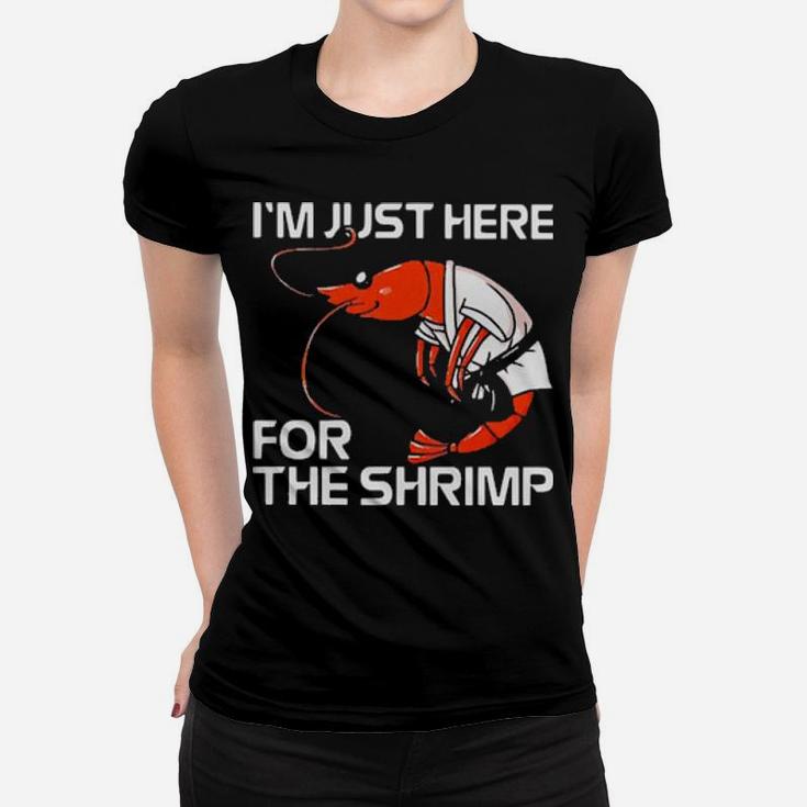 Official I'm Just Here For The Shrimp Women T-shirt