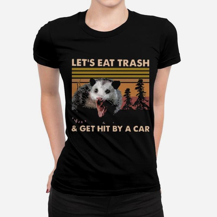 Official Let's Eat Trash And Get Hit By A Car Vintage Women T-shirt