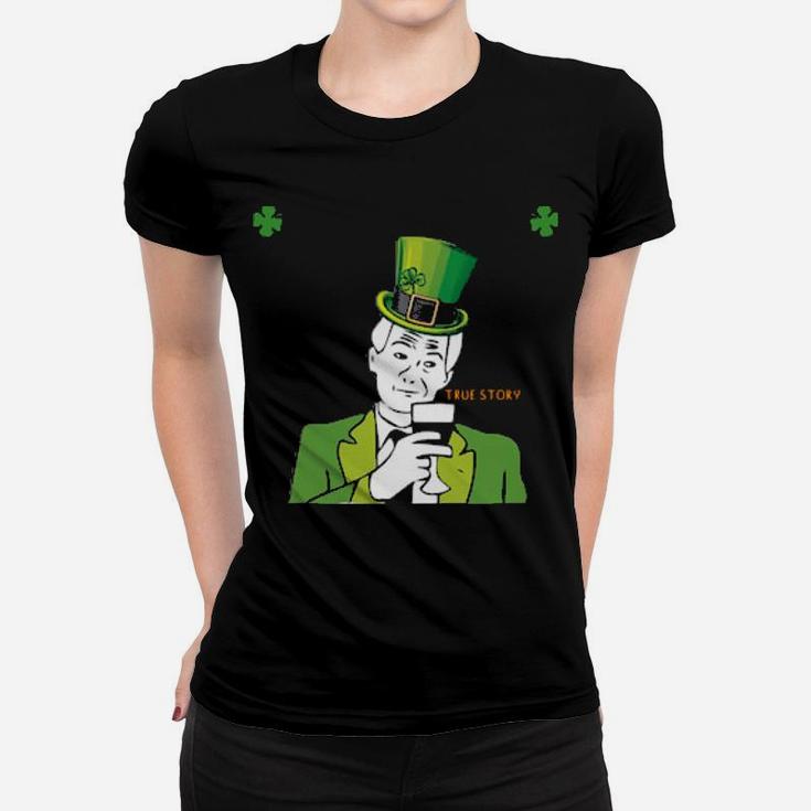 Official You Know Youre 100 Irish When Youve No Idea How To Make A Long Story Women T-shirt
