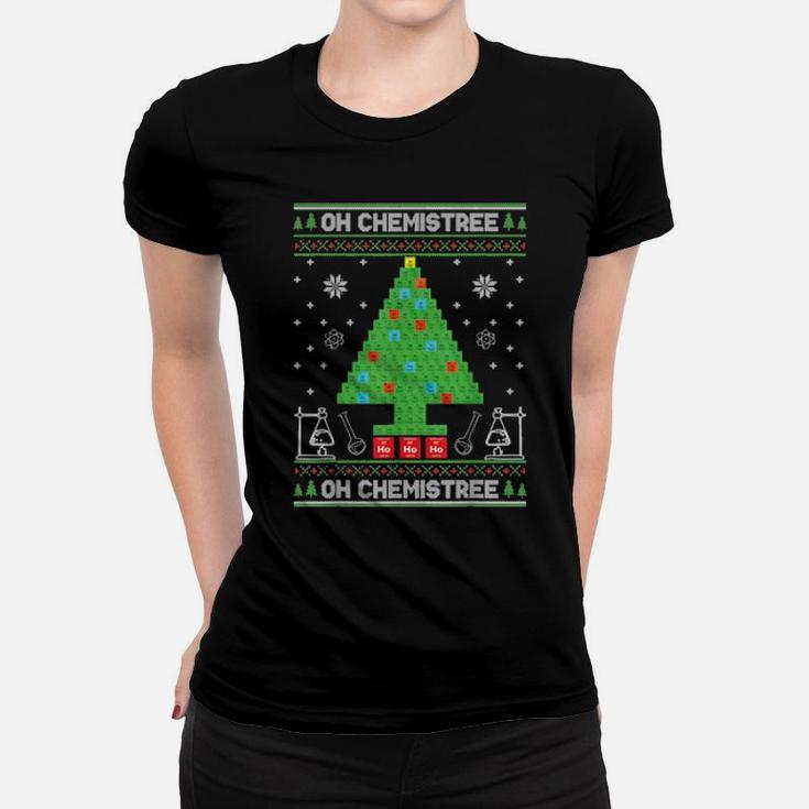 Oh Chemist Tree Ugly Xmas Science Chemistry Women T-shirt