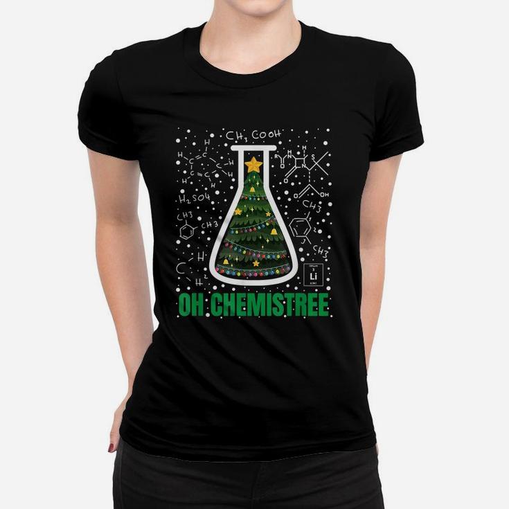 Oh Chemistree Chemistry Teacher Ugly Science Merry Christmas Women T-shirt