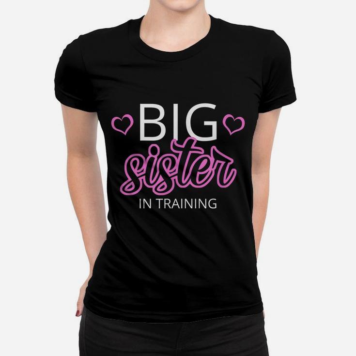 Older Sibling Big Sister In Training Shirt Gift Baby Reveal Women T-shirt