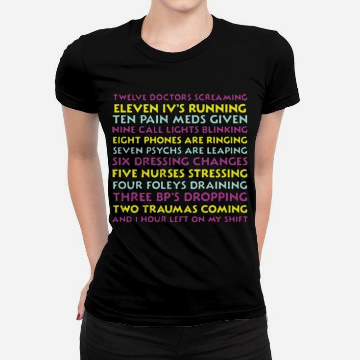 One Hour Left On My Shift Stress Medical Women T-shirt