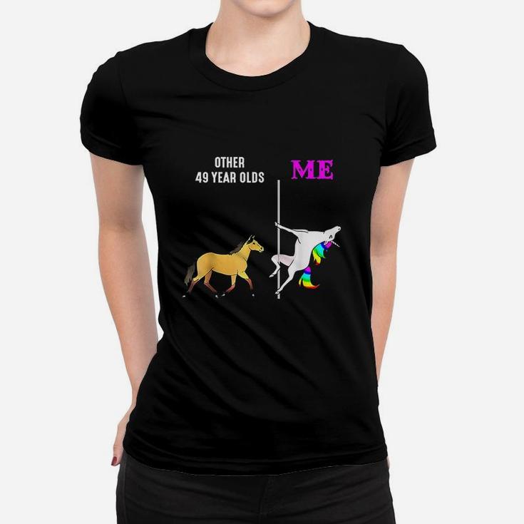 Other 49 Years Old And Me Unicorn Dancing Birthday Women T-shirt