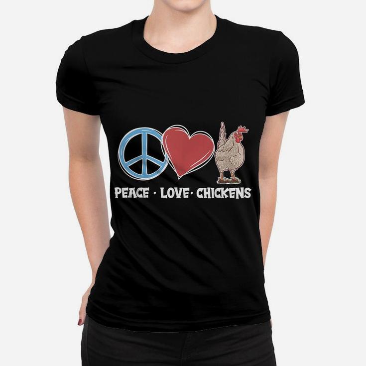 Peace Love Chickens - Chicken Lover Women T-shirt