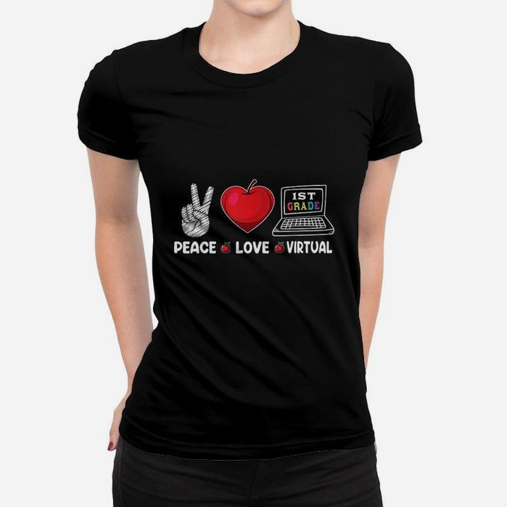 Peace Love Virtual 1St Grade Teacher Home Distance Learning Women T-shirt