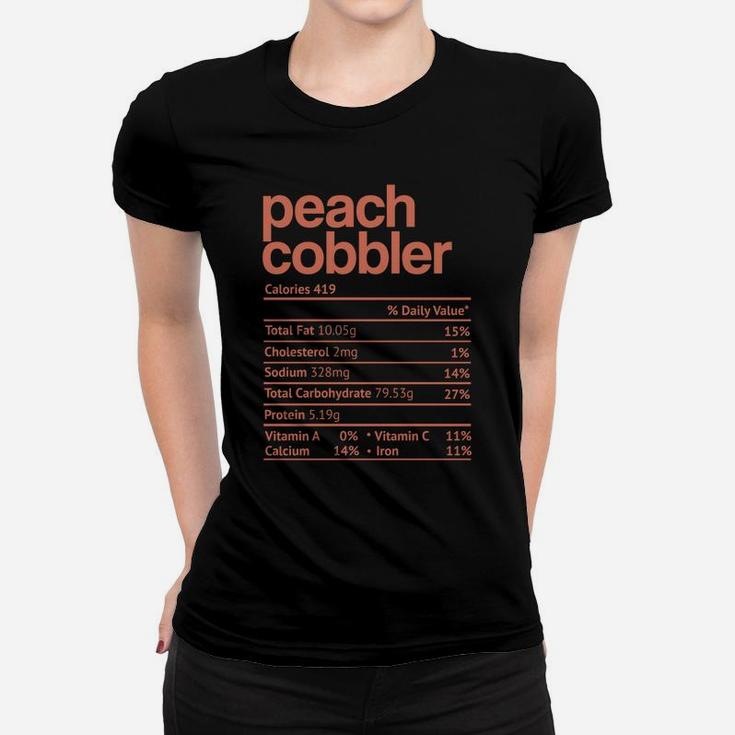 Peach Cobbler Nutrition Fact Funny Thanksgiving Christmas Women T-shirt