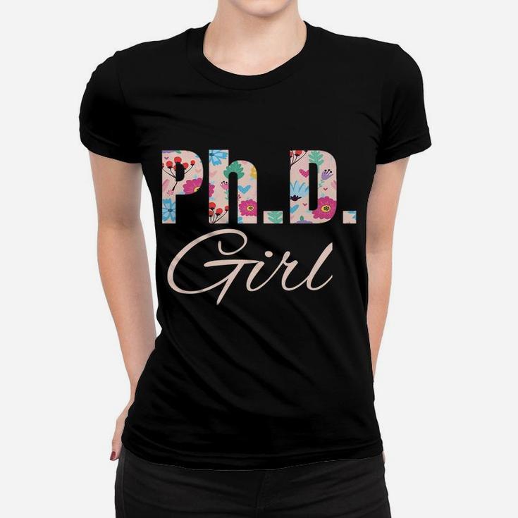 Phd Girl Doctorate Degree Graduation Gift Women Christmas Women T-shirt