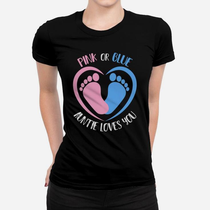 Pink Or Blue Auntie Loves You Gender Reveal Aunt Women T-shirt