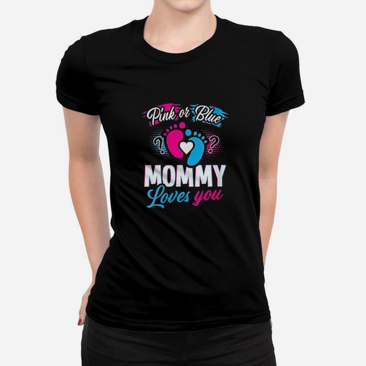 Pink Or Blue Mommy Loves You Gender Reveal Baby Shower Women T-shirt