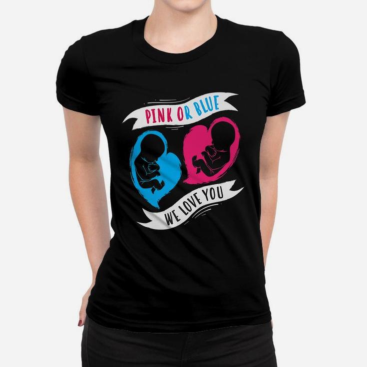 Pink Or Blue We Love You  - Boy Or Girl Family Gift Women T-shirt