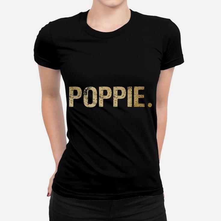 Poppie Gift From Granddaughter Grandson Best Poppie Women T-shirt