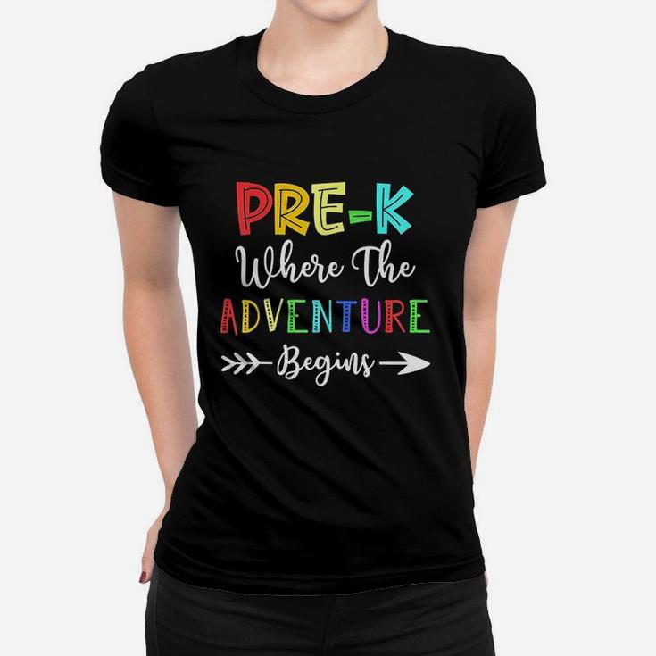 Pre K Where The Adventure Begins Teachers Women T-shirt