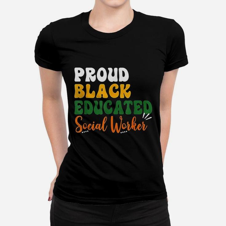 Proud Black Educated Social Worker Women T-shirt