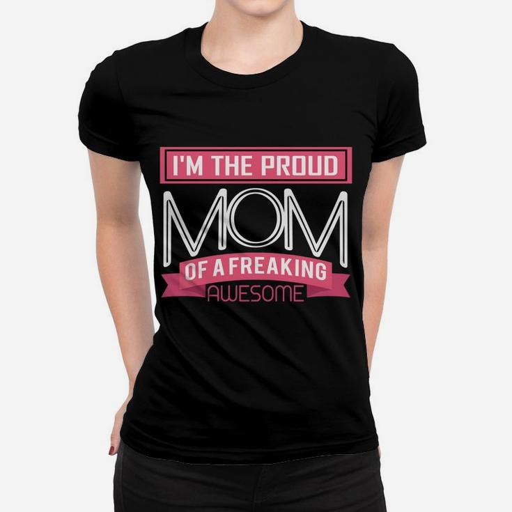 Proud Mom Freaking Awesome Nurse Mothers Gift Sweatshirt Women T-shirt