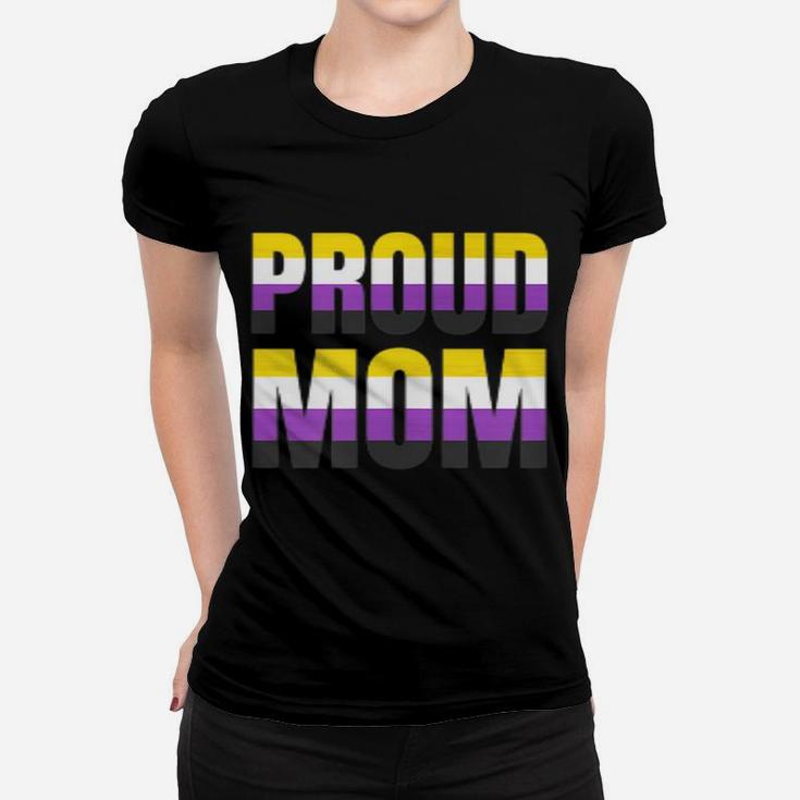 Proud Mom Nonbinary Pride Non Binary Lgbt Unisex Womens Women T-shirt