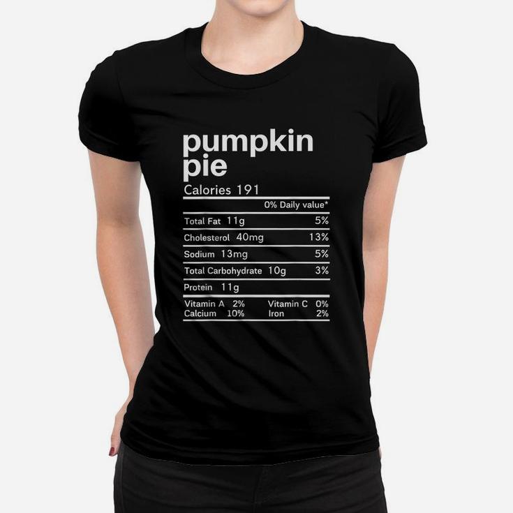 Pumpkin Pie Nutrition Facts Funny Gift Matching Thanksgiving Women T-shirt