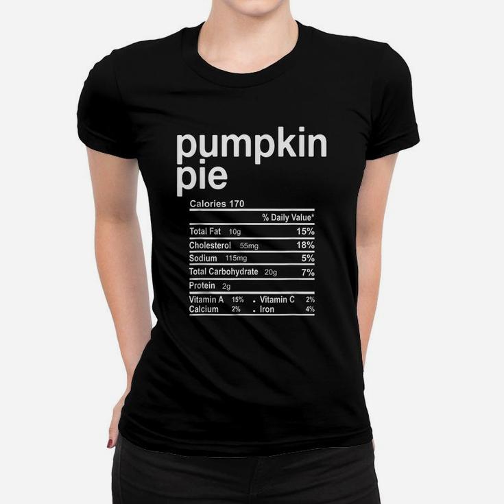 Pumpkin Pie Nutrition Facts Funny Thanksgiving Christmas Women T-shirt