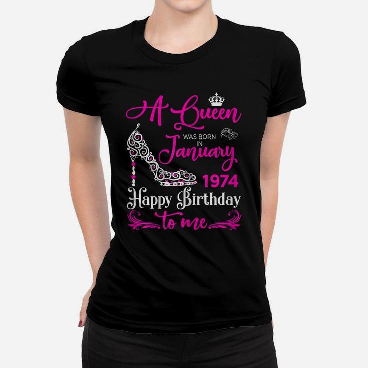 Queens Are Born In January 1974 Gift 47Th Birthday Gift Women T-shirt