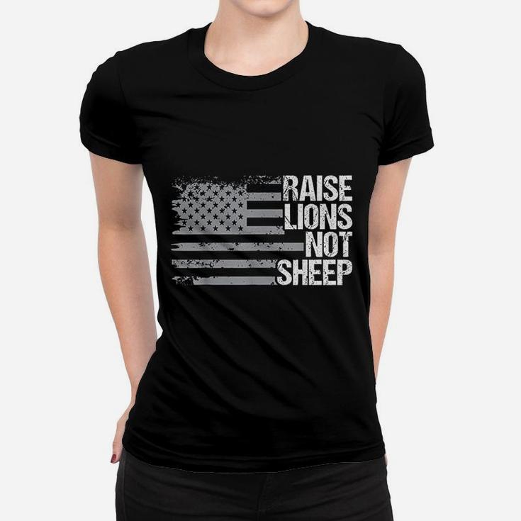 Raise Lions Not Sheep Women T-shirt