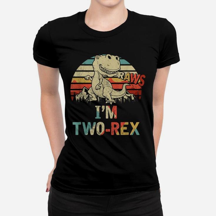 Raws I'm Two-Rex 2Nd Birthday Boy Kid Dinosaur Women T-shirt