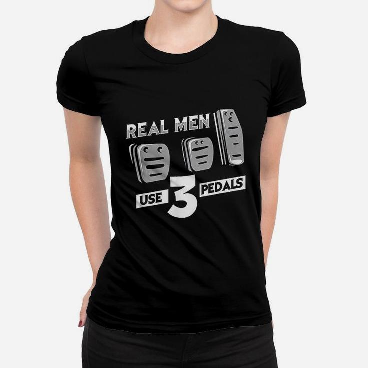 Real Men Use Three Pedals Women T-shirt