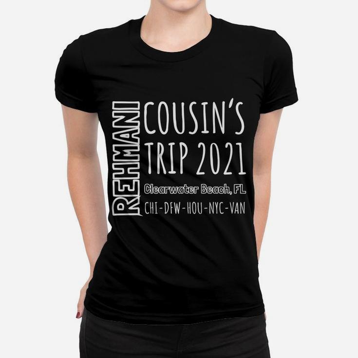 Rehmani Cousins Trip With The Family Women T-shirt