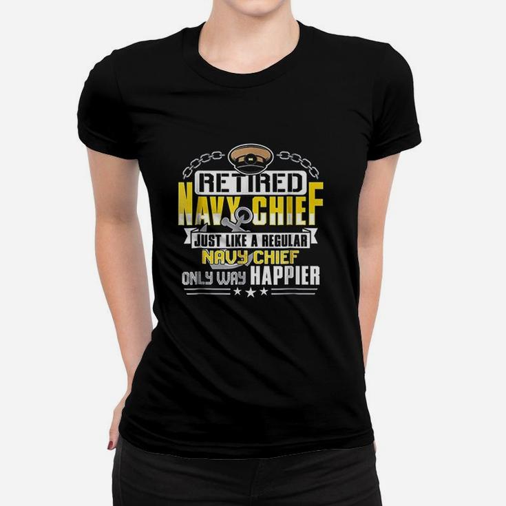 Retired Navy Chief Only Way Happier Women T-shirt