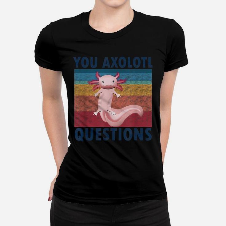 Retro 90S You Axolotl Questions Vintage Cute Kawaii Axolotl Women T-shirt
