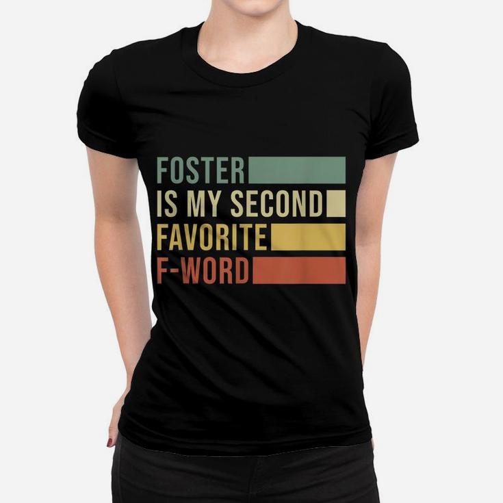 Retro Foster Is My Second Favorite F-Word Mom Mama Adoption Women T-shirt