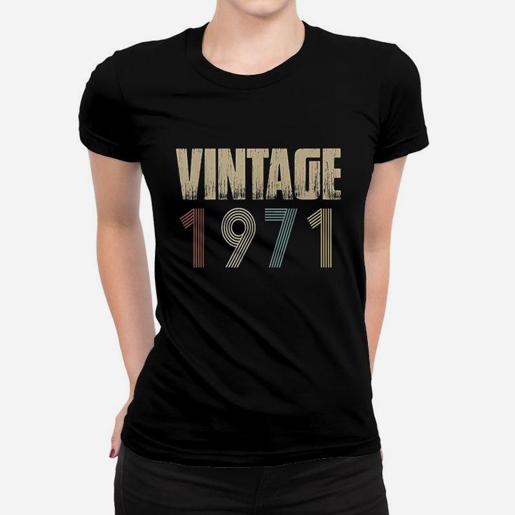 Retro Vintage 1971 Born In 1971 Birthday Celebration Idea Women T-shirt