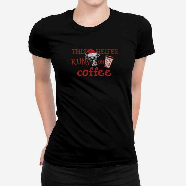 Runs On Coffee Cute Southern Heifer I Love Cows Coffee Women T-shirt