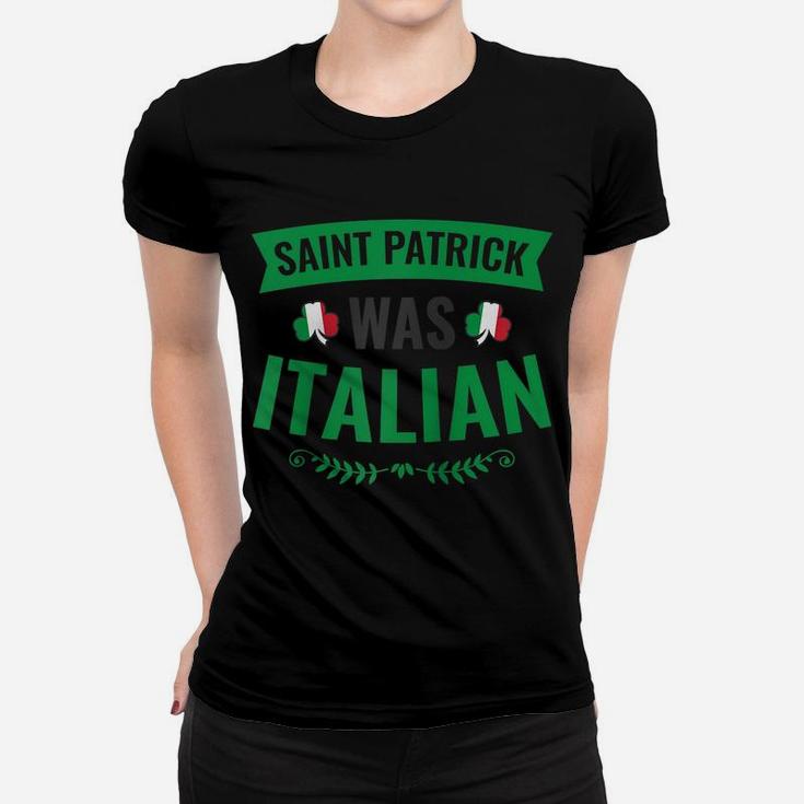 Saint Patrick Was Italian - Shamrock Flag - St Patricks Day Raglan Baseball Tee Women T-shirt