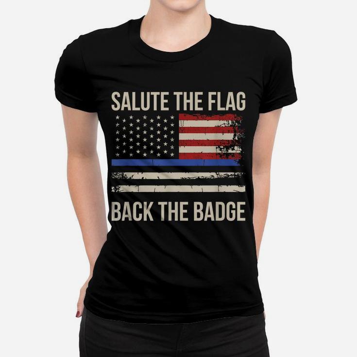 Salute The Flag Back The Badge Thin Blue Line Distressed Women T-shirt