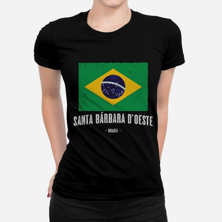 Santa Bã¡Rbara D'oeste Brazil Br Brazilian Flag Women T-shirt