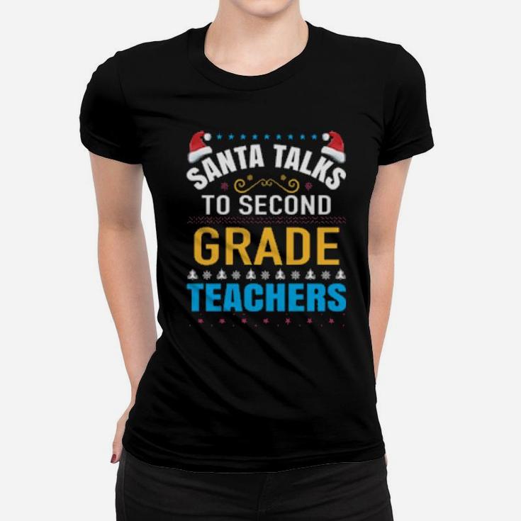 Santa Talks To Second Grade Women T-shirt