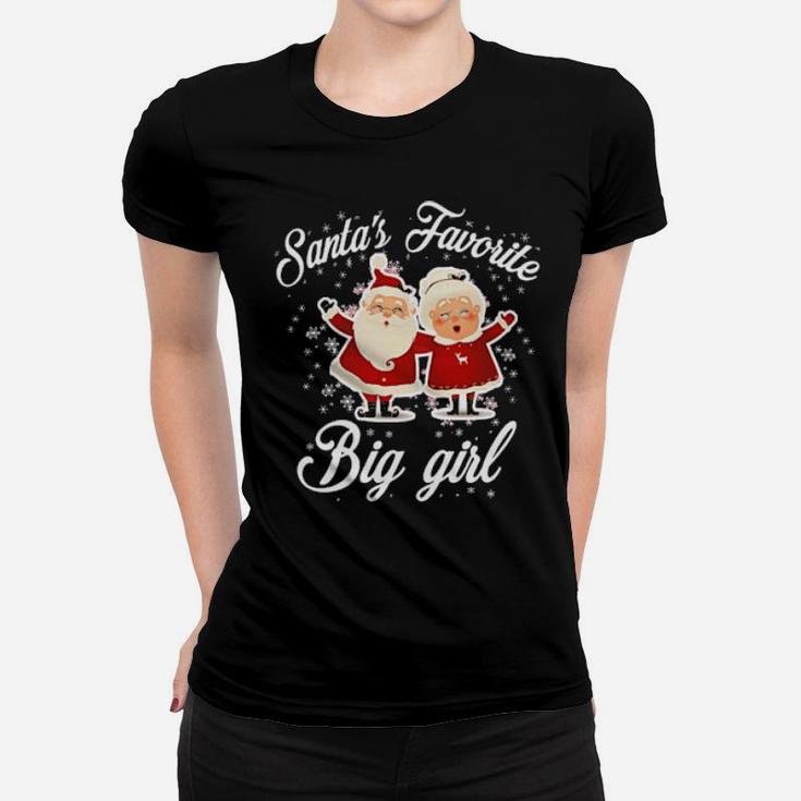 Santa's Favorite Big Girl Shirt Women T-shirt
