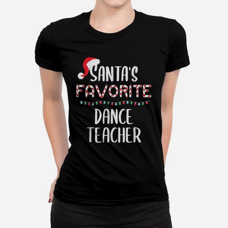 Santas Favorite Dance Teacher Pajamas Christmas Xmas Women T-shirt
