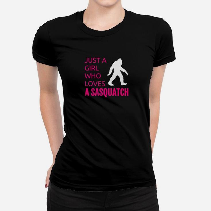 Sasquatch Shirt Just A Girl Who Loves A Sasquatch Bigfoot Women T-shirt