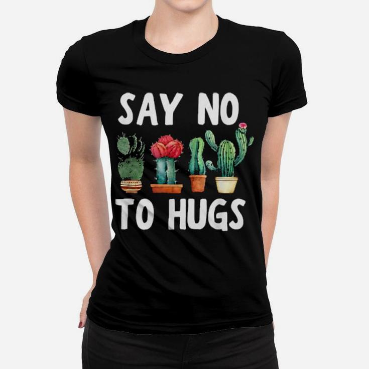 Say No To Hugs Women T-shirt