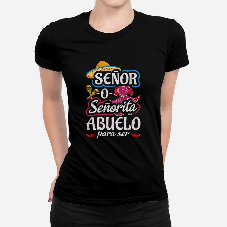 Senor Or Senorita Abuelo Para Ser Women T-shirt
