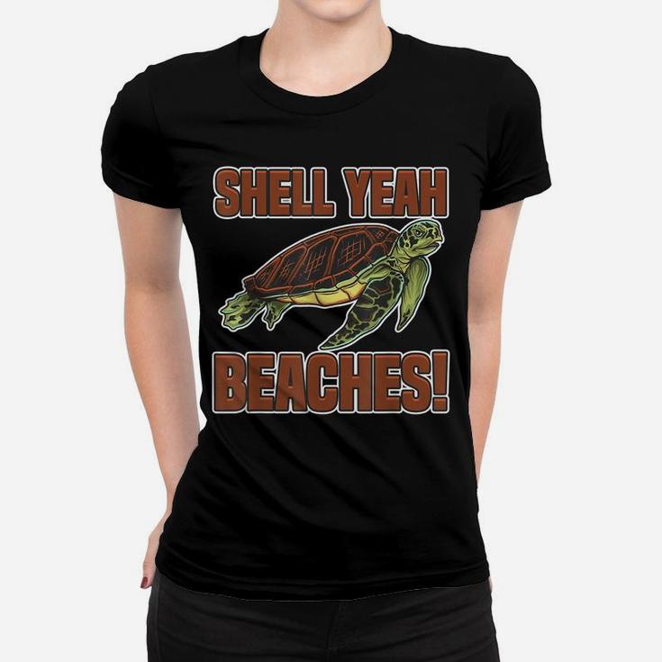 Shell Yeah Cute Turtle Lover Gift Marine Animal Tortoise Sea Women T-shirt