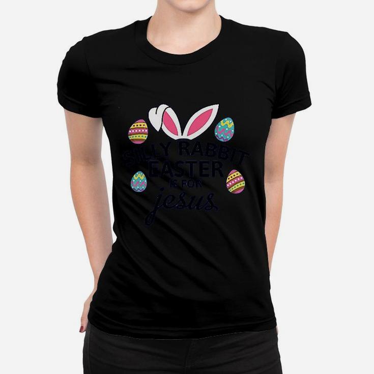 Silly Rabbit Easter Is For Jesus With Bunny Head Women T-shirt
