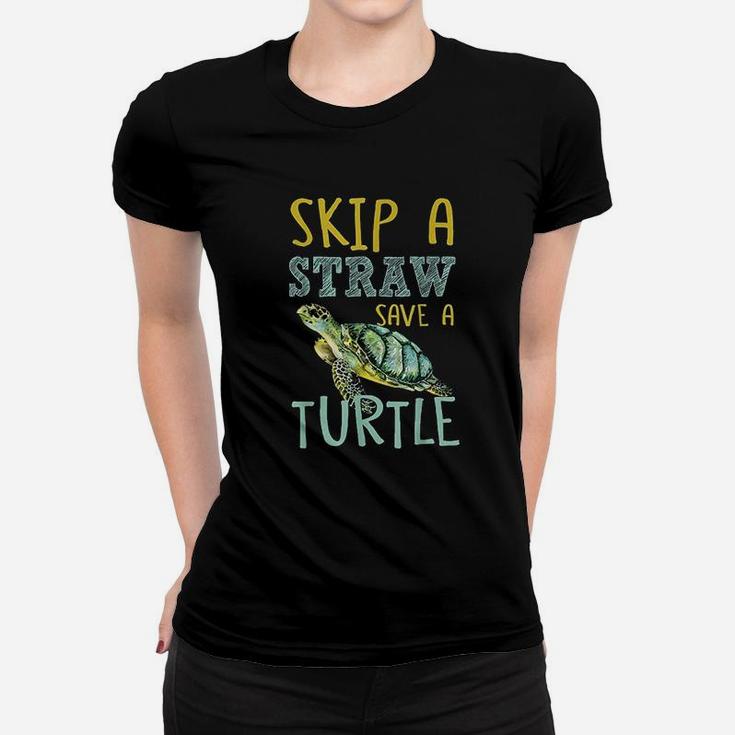 Skip A Straw Save A Turtle Beautiful For Sea Animals Women T-shirt