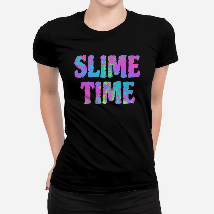 Slime Time Funny Trendy Kid Women Men Gift Designs Women T-shirt