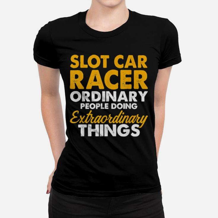 Slot Car Racing Extra Race Track Racer Women T-shirt